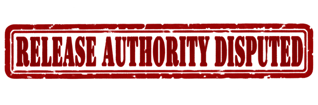 RELEASE AUTHORITY DISPUTED